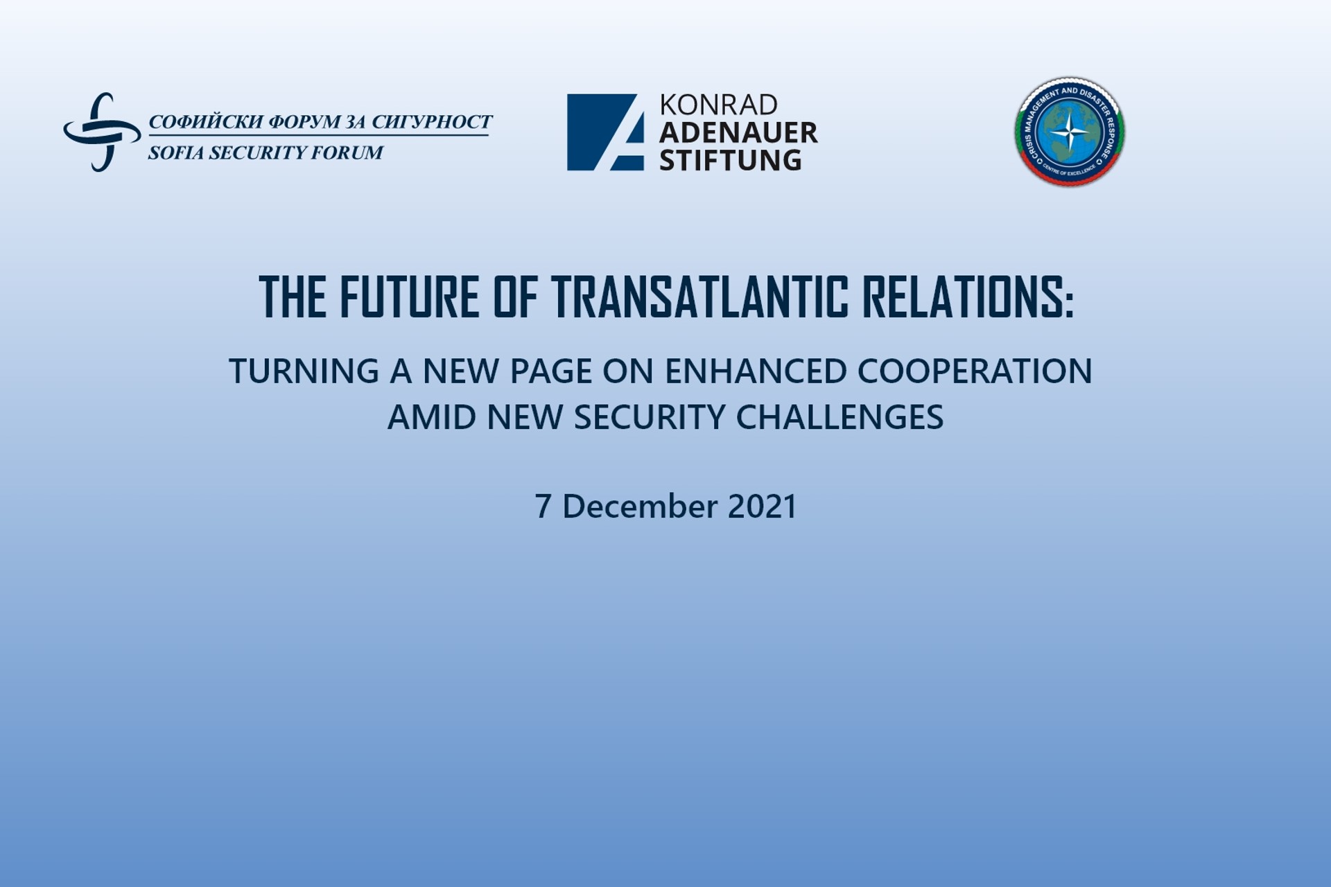 THE FUTURE OF TRANSATLANTIC RELATIONS: TURNING A NEW PAGE ON ENHANCED COOPERATION
